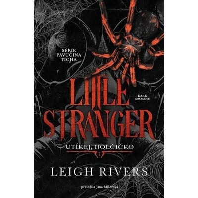Little Stranger Utíkej, holčičko - Leigh Rivers