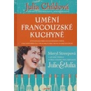 Knihy Umění francouzské kuchyně Julia Childová; Louisette Berthollová; Simone Becková