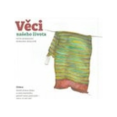 Věci našeho života - Petr Borkovec
