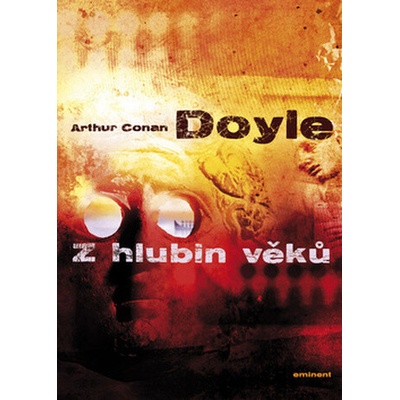 Z hlubin věků - Conan Doyle Arthur