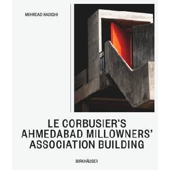 Le Corbusier's Millowners Association Building