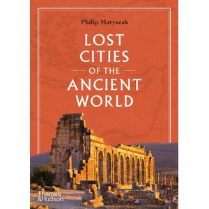 Lost Cities of the Ancient World | MATYSZAK PHILIP (ISBN: 9780500025659)