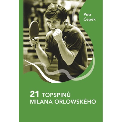21 topspinů Milana Orlowského