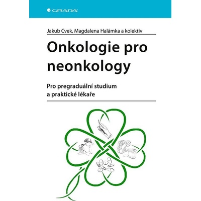 Onkologie pro neonkology - Pro pregraduální studium a praktické lékaře