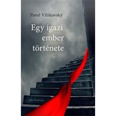 Pavel Vilikovský - Egy igazi ember története