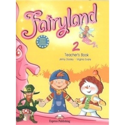 Fairyland 2 Teacher´s book with posters Dooley J. Evans V.