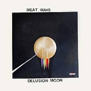 Meat Wave - Delusion Moon (Limited Edition) (LP) (0603967159011)