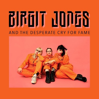 BIRGIT JONES - AND THE DESPERATE CRY FOR FAME LP