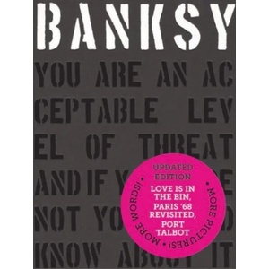 Banksy You Are an Acceptable Level of Threat and if You Were Not You Would Know About It | Patrick Potter, Gary Shove (ISBN: 9781908211781)