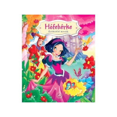 Hófehérke - Örökzöld mesék