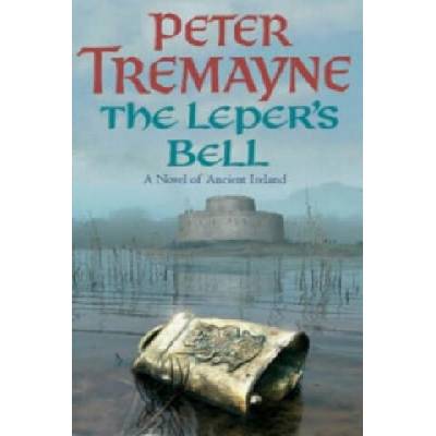 Leper's Bell (Sister Fidelma Mysteries Book 14) | Peter Tremayne