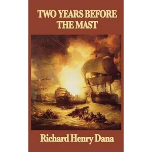 Two Years Before the Mast | RICHARD HENRY DANA (ISBN: 9781515434726)