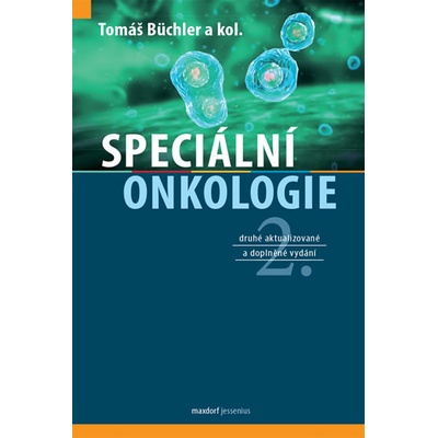 Speciální onkologie, 2. vydání - Tomáš Büchler a kolektiv