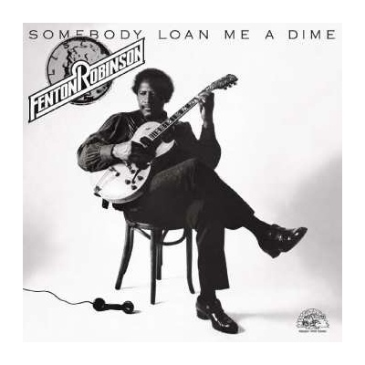 Fenton Robinson - Somebody Loan Me A Dime LP