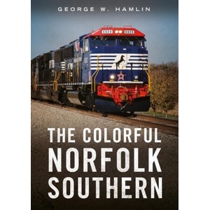The Colorful Norfolk Southern | Hamlin, George W (ISBN: 9781634995443)