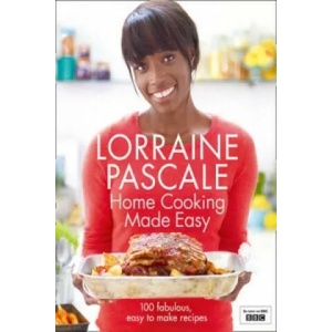 Home Cooking Made Easy | Lorraine Pascale (2011)