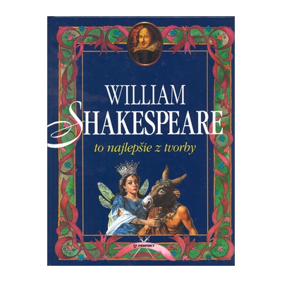 William Shakespeare - to najlešie z tvorby
