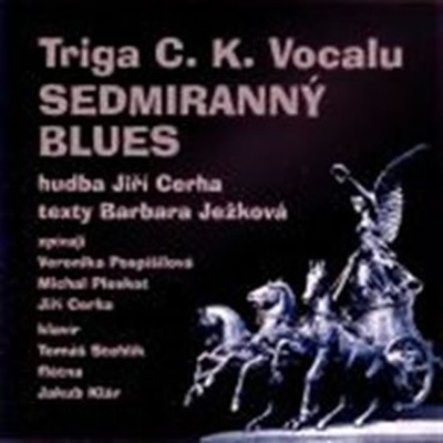 C&K Vocal Triga C.K.Vocalu - Sedmiranný blues