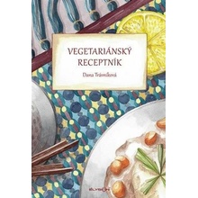 Trávníková , Dana - Vegetariánský receptník