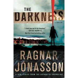 The Darkness: A Thriller | Ragnar Jonasson (ISBN: 9781250231239)
