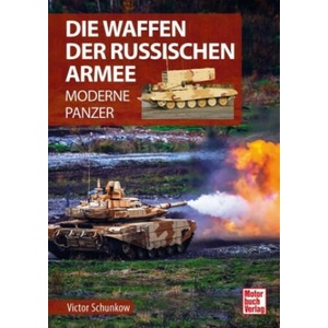Die Waffen der Russischen Armee | Victor Schunkow (ISBN: 9783613046016)