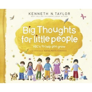 Big Thoughts for Little People | Kenneth N. Taylor, Andrea Petrlik Huseinovic (ISBN: 9781414333106)