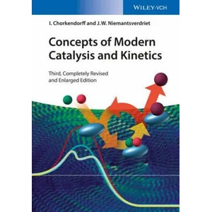Concepts of Modern Catalysis and Kinetics 3e | I. Chorkendorff, J. W. Niemantsverdriet (ISBN: 9783527332687)