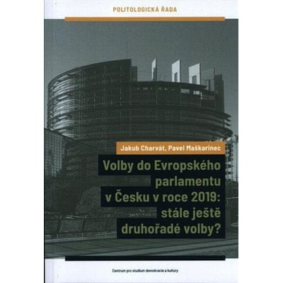 Volby do Evropského parlamentu v Česku v roce 2019 stále ještě druhořadé volby?