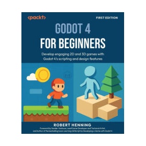 Godot 4 for Beginners (ISBN: 9781836203094)