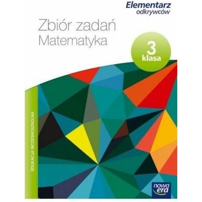 Elementarz odkrywców 3 Matematyka zbiór zadań NE