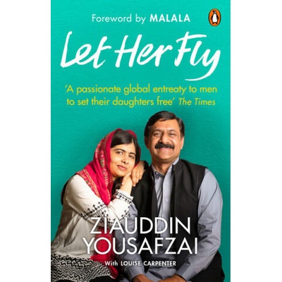 Let Her Fly | Ziauddin Yousafzai, Louise Carpenter
