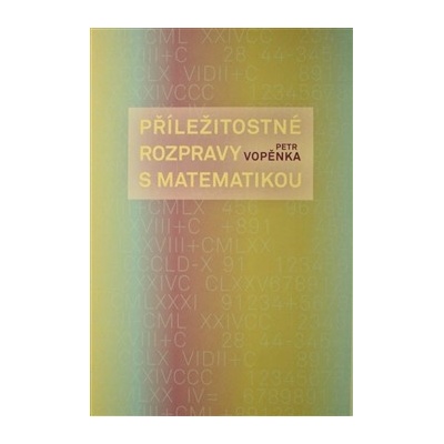 Příležitostné rozpravy s matematikou OPS - Petr Vopěnka