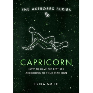 Orion Publishing Group Astrosex: Capricorn | Erika W. Smith
