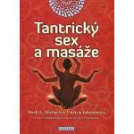  Tantrický sex a masáže - Michaels Mark A. , Johnsonová Patricia