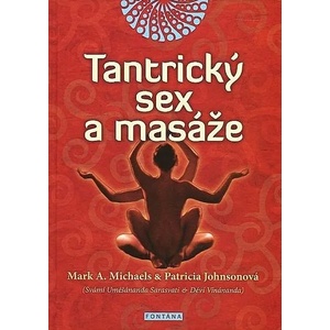  Tantrický sex a masáže - Michaels Mark A. , Johnsonová Patricia