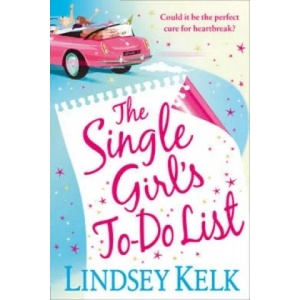 Single Girl's To-Do List | Lindsey Kelk (2011)