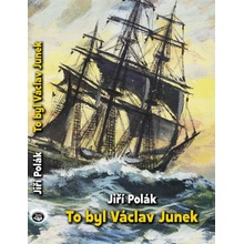 To byl Václav Junek - Jiří Polák