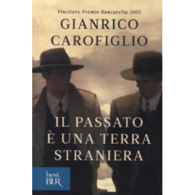 Il Passatoé una terra straniera Carofiglio Gianrico