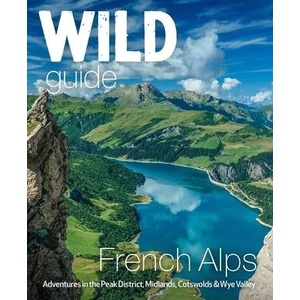 Wild Guide French Alps | Helen Webster (ISBN: 9781910636251)