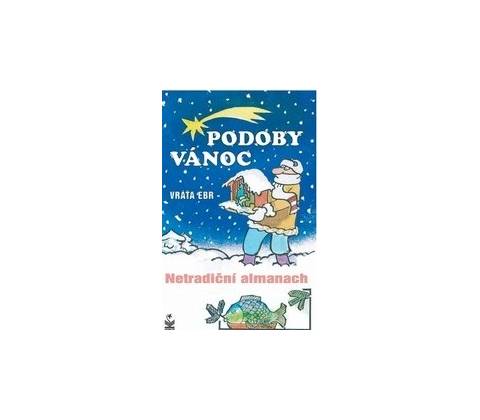 Podoby vánoc - Vráťa Ebr
