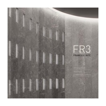 Francesc Rife: Architecture, Interiors and Co... - Mireia Casanovas