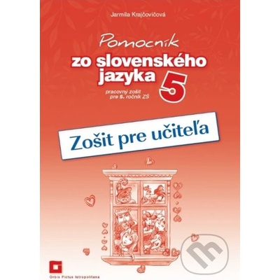 Pomocník zo slovenského jazyka 5 zošit pre učiteľa - Jarmila Krajčovičová