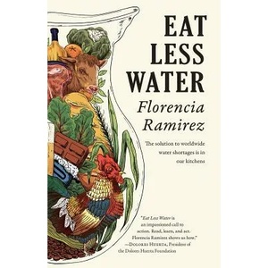 Eat Less Water | Florencia Ramirez (ISBN: 9781597090391)