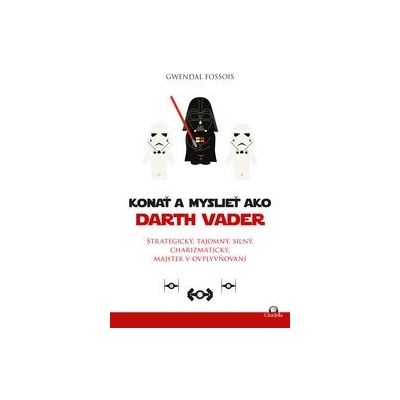 Konať a myslieť ako Darth Vader