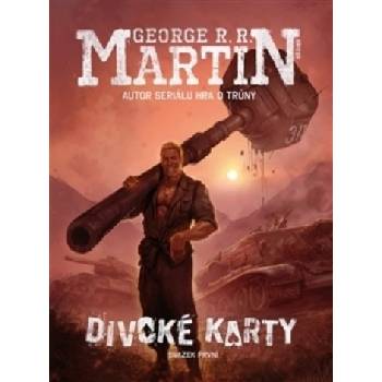 Divoké karty Martin George R.R., Martin George R.R. - ed. CZ Kniha