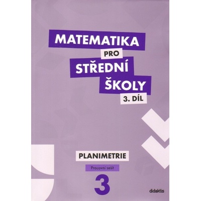 Matematika I Pracovní sešit (3. díl) Božena Blažková, Zdeňka Gundzová