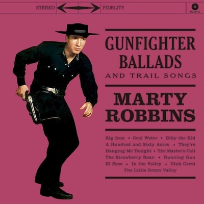 Robbins Marty: Gunfighter Ballads and Trail Songs - Vinyl LP