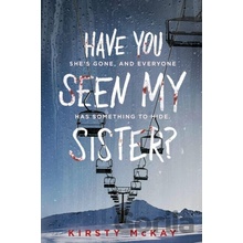 Have You Seen My Sister? - McKay Kirsty