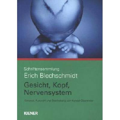 Schriftensammlung Erich Blechschmidt: Gesicht, Kopf, Nervensystem