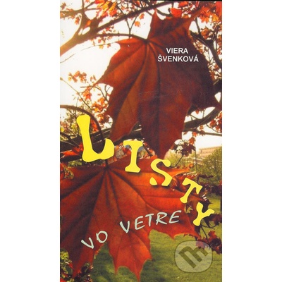 Listy vo vetre - Viera Švenková